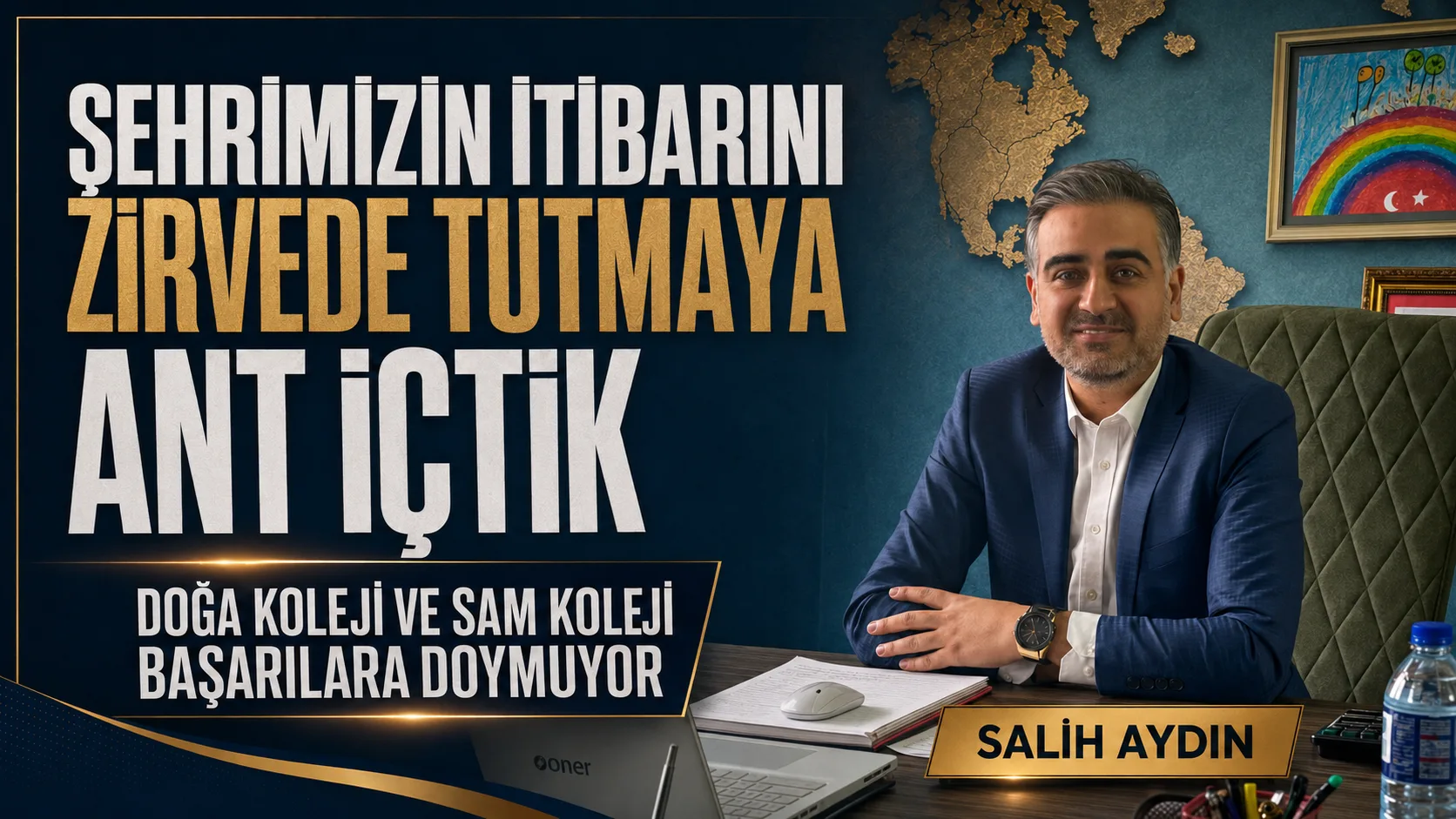 Şehrimizin İtibarını Zirvede Tutmaya Ant İçtik Karabük’ün eğitimdeki öncü lideri Salih Aydın’ın kurucusu olduğu Doğa Koleji